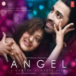 Angel - Shabbir Ahmed Song Download